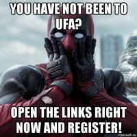 you have not been to ufa? open the links right now and register!