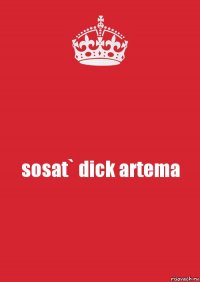 sosat` dick artema