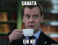 sanata eik nx