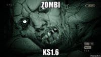 zombi ks1.6