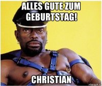 alles gute zum geburtstag! christian