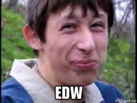  edw