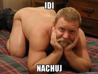 idi nachuj