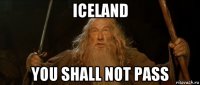 iceland you shall not pass