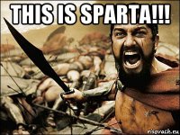 this is sparta!!! 