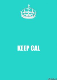 KEEP CAL