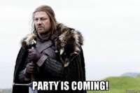  party is coming!