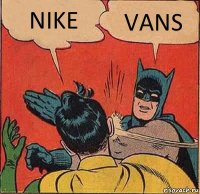 NIKE VANS