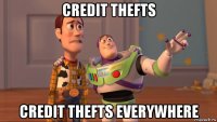 credit thefts credit thefts everywhere