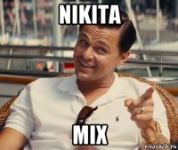 nikita mix