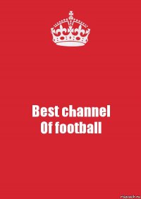 Best channel
Of football