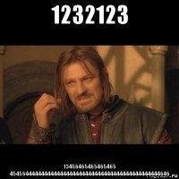 1232123 13456465465465465 454564444444444444444444444444444444444444444444646