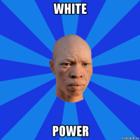 white power