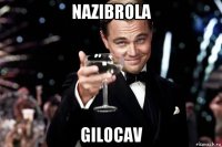 nazibrola gilocav