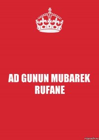 AD GUNUN MUBAREK RUFANE