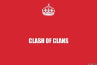 CLASH OF CLANS