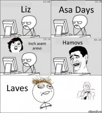 Liz Asa Days Inch asem arevs Hamovs Laves