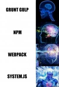 Grunt Gulp NPM WEBPACK system.js