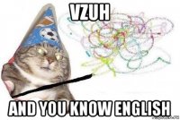 vzuh and you know english