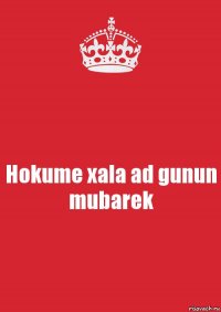 Hokume xala ad gunun mubarek