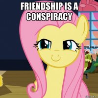 friendship is a conspiracy 