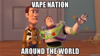 vape nation around the world