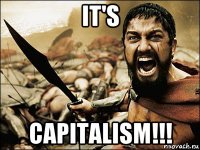 it's capitalism!!!