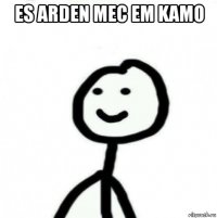 es arden mec em kamo 