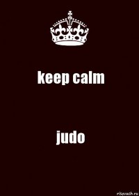 keep calm judo