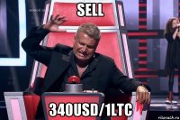 sell 340usd/1ltc