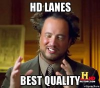 hd lanes best quality