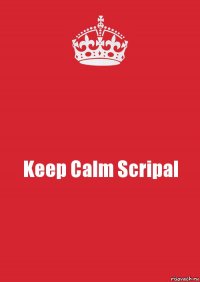 Keep Calm Scripal