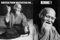 RINTEEN PAHIN VASTUSTAJA ON ...  RINNE ! 