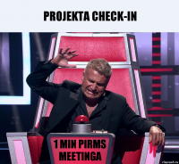 Projekta check-in 1 min pirms Meetinga