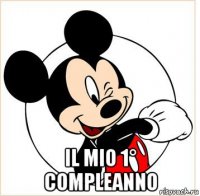  il mio 1° compleanno