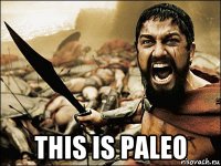  this is paleo