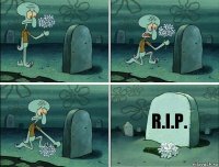 R.I.P.