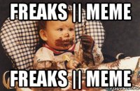 freaks || meme freaks || meme