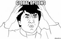 global options 