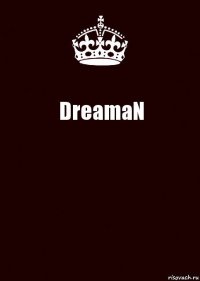 DreamaN 