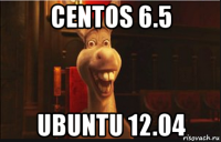 centos 6.5 ubuntu 12.04