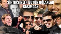 sihtirsinler bütün oğlanlar basimdan 