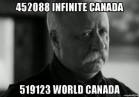 452088 infinite canada 519123 world canada