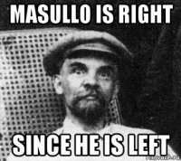 masullo is right since he is left