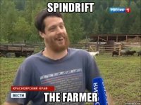spindrift the farmer