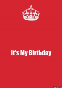 It's My Birthday