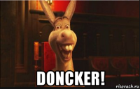  doncker!