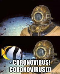  - coronovirus! coronovirus!))