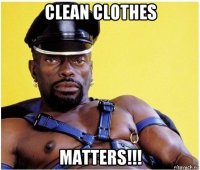 clean clothes matters!!!