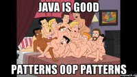 java is good patterns oop patterns